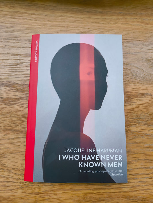 I who have never known men